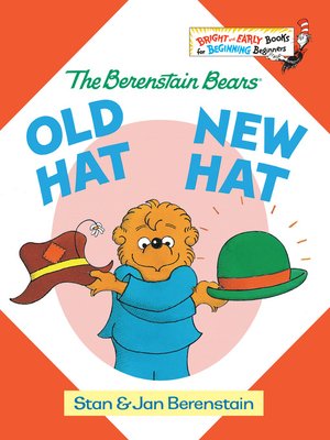 cover image of The Berenstain Bears Old Hat New Hat